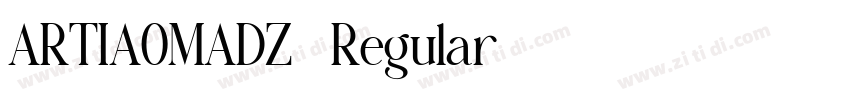 ARTIAOMADZ0 Regular字体转换 ARTIAOMADZ0 Regular字体转换